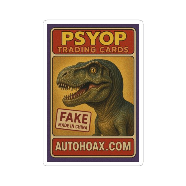 Sticker - Dino Hoax Psyop Trading Card Collection